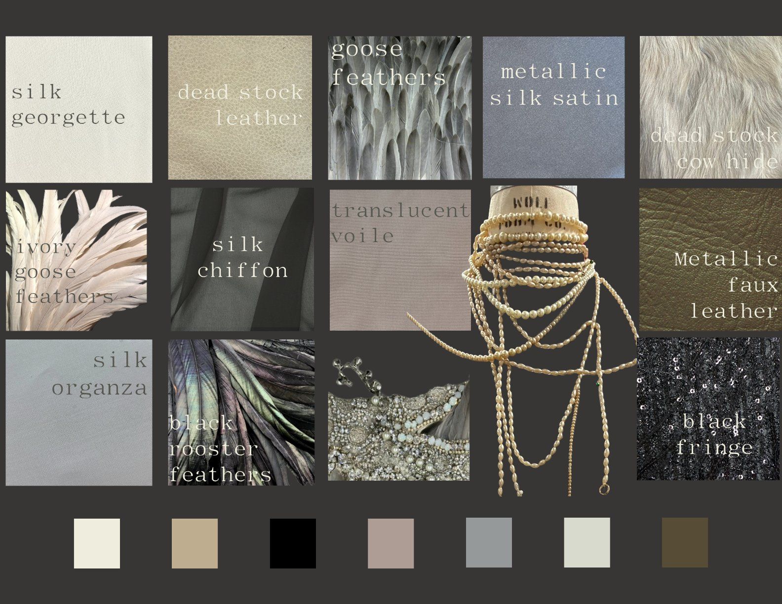 Fabric and color board with labeled swatches of silk georgette, leather, goose and rooster feathers, silk satin, cow hide, silk chiffon, voile, faux leather, silk organza, and black fringe, plus pearl strands and seven color chips.